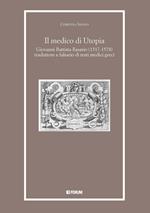 Il medico di Utopia. Giovanni Battista Rasario (1517-1578) traduttore e falsario di testi medici greci