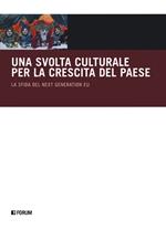 Una svolta culturale per la crescita del Paese. La sfida del Next Generation EU