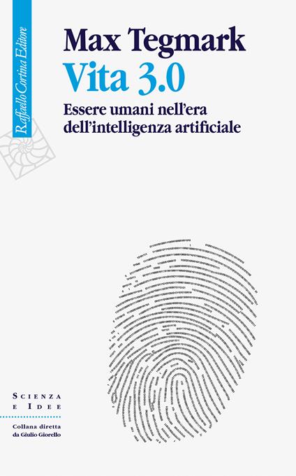 Vita 3.0. Essere umani nell'era dell'intelligenza artificiale - Max Tegmark,Virginio B. Sala - ebook