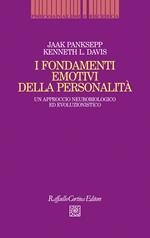 I fondamenti emotivi della personalità. Un approccio neurobiologico ed evoluzionistico