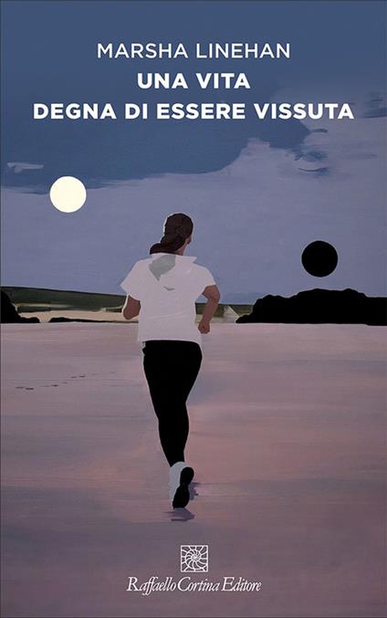 Una vita degna di essere vissuta - Marsha M. Linehan - copertina