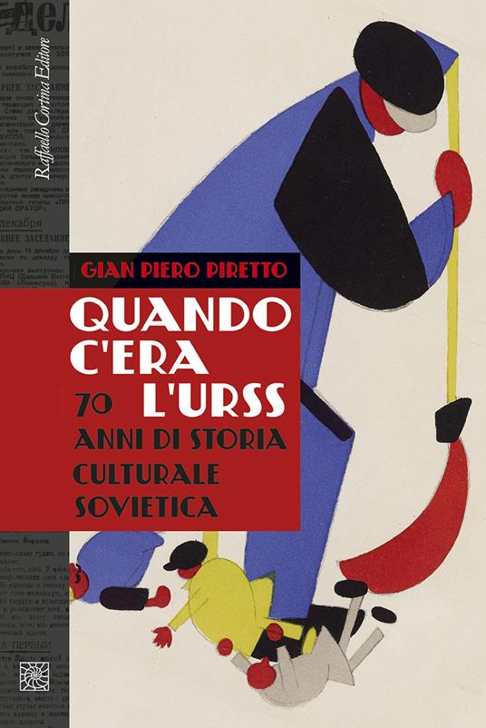 Quando c'era l'URSS. 70 anni di storia culturale sovietica. Nuova ediz. - Gian Piero Piretto - 4