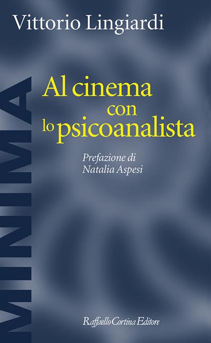 Al cinema con lo psicoanalista - Vittorio Lingiardi - ebook