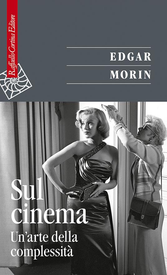 Sul cinema. Un'arte della complessità - Edgar Morin,Monique Peyrière,Chiara Simonigh,Anna Battaglia - ebook