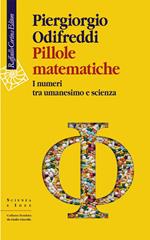 Pillole matematiche. I numeri tra umanesimo e scienza