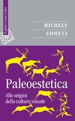 Paleoestetica. Alle origini della cultura visuale