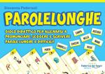 Sillabe in pista. Vol. 3: Parolelunghe. Gioco didattico per allenarsi a pronunciare, leggere e scrivere parole lunghe e difficili!