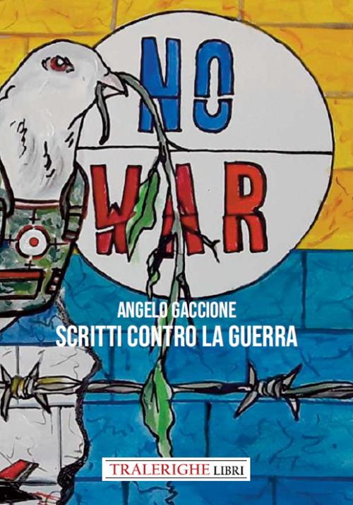 Scritti contro la guerra - Angelo Gaccione - copertina