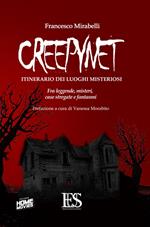 Creepynet. Itinerario dei luoghi misteriosi. Fra leggende, misteri, case stregate e fantasmi