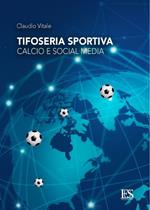 Tifoseria sportiva: calcio e social media