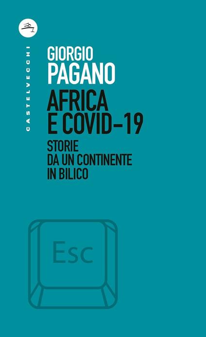 Africa e Covid-19. Storie da un continente in bilico - Giorgio Pagano - ebook