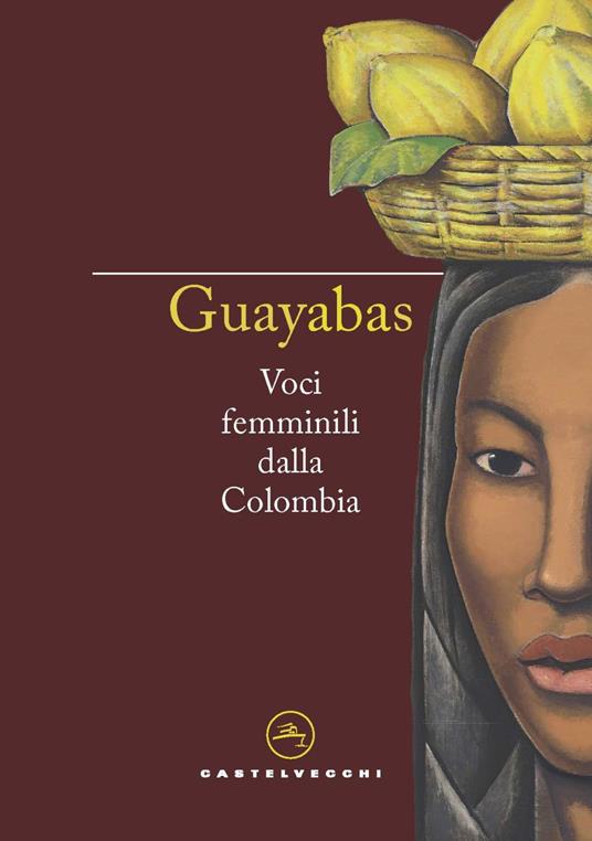 Guayabas. Voci femminili dalla Colombia - copertina