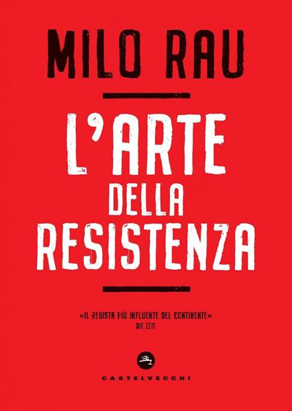 L' arte della resistenza - Milo Rau,Claudia Crivellaro,Olimpia Malatesta - ebook