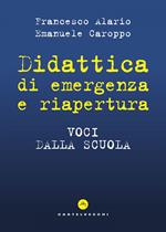 Didattica di emergenza e riapertura. Voci dalla scuola