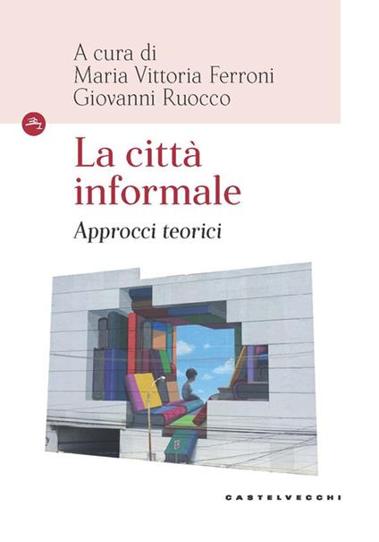 La città informale. Approcci teorici - copertina