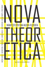 Nova theoretica. Manifesto per una nuova filosofia