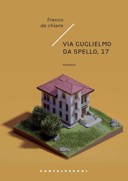 Via Guglielmo da Spello, 17 - Franco De Chiara - copertina