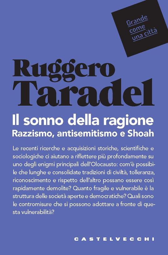 Il sonno della ragione. Razzismo, antisemitismo e Shoah - Ruggero Taradel - copertina