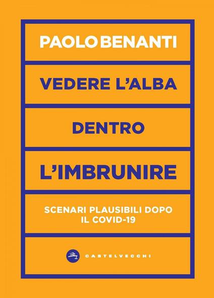 Vedere l'alba dentro l'imbrunire. Scenari plausibili dopo il COVID-19 - Paolo Benanti - ebook