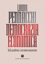 Democrazia economica. Dalla pandemia a un nuovo umanesimo