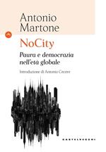 NoCity. Paura e democrazia nell’età globale