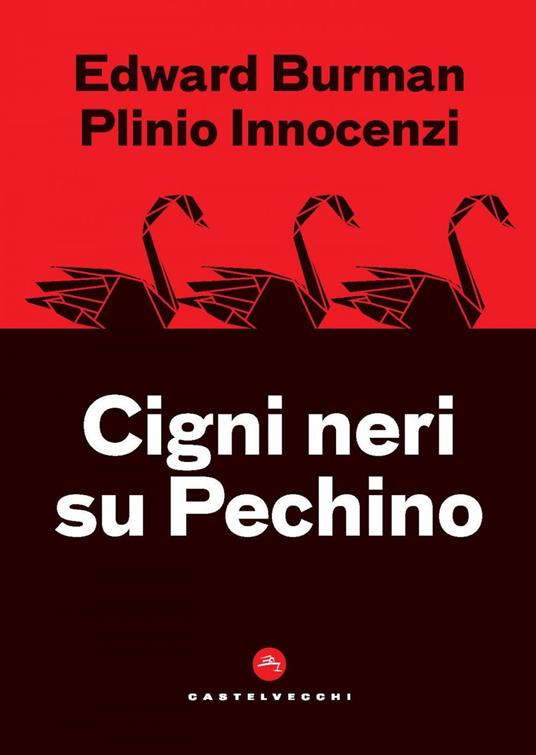 Cigni neri su Pechino - Edward Burman,Innocenzi Plinio - ebook