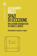 Spazi di eccezione. Riflessioni geografiche su virus e libertà