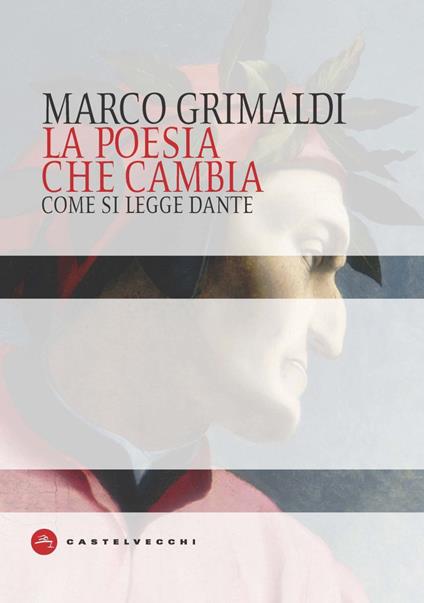 La poesia che cambia. Come si legge Dante - Marco Grimaldi - ebook