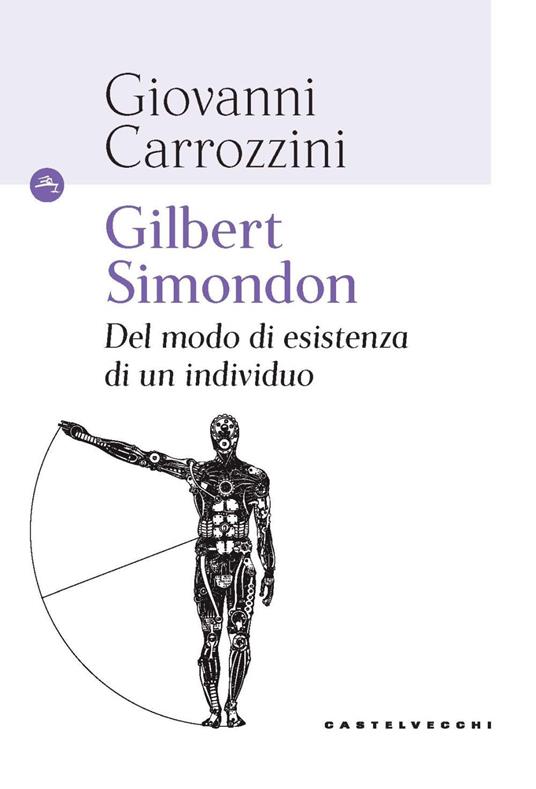 Gilbert Simondon. Del modo di esistenza di un individuo - Giovanni Carrozzini - copertina