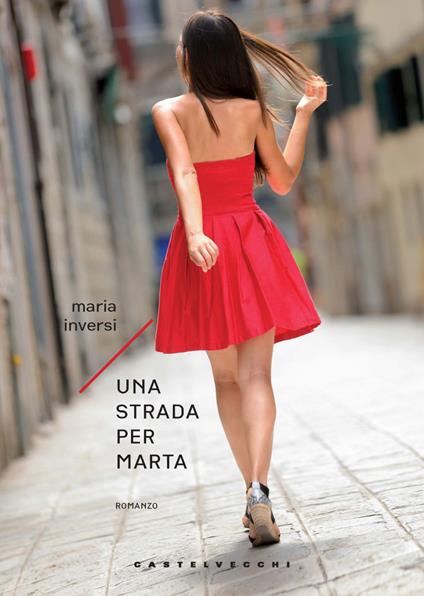 Una strada per Marta - Maria Inversi - copertina