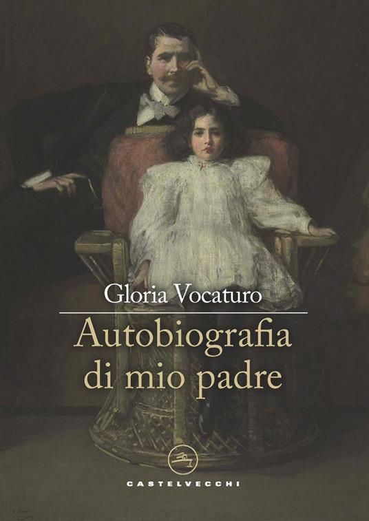 Autobiografia di mio padre - Gloria Vocaturo - copertina