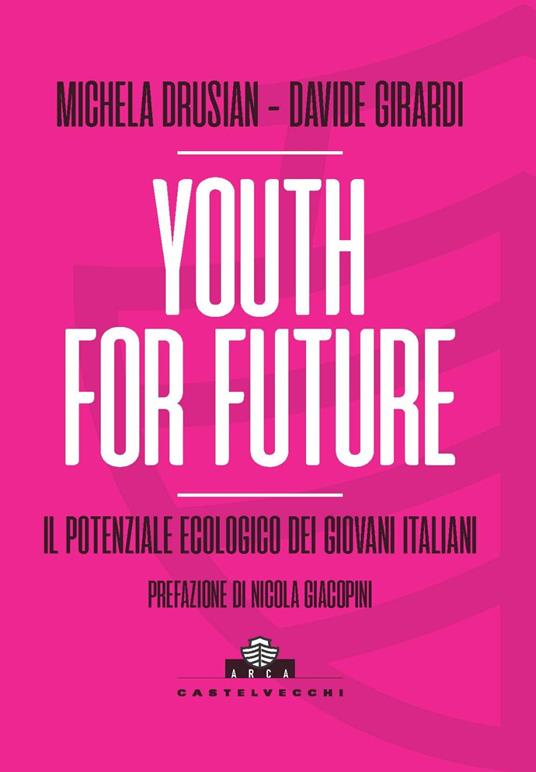 Youth for future. Il potenziale ecologico dei giovani italiani - Michela Drusian,Davide Girardi - copertina