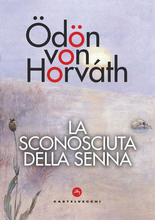 La sconosciuta della Senna - Ödön von Horváth,Nino Muzzi - ebook