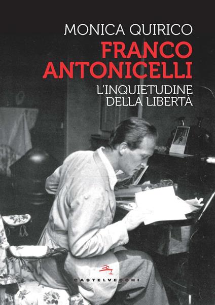 Franco Antonicelli. L'inquietudine della libertà - Monica Quirico - copertina