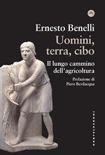 Uomini, terra, cibo. Il lungo cammino dell'agricoltura