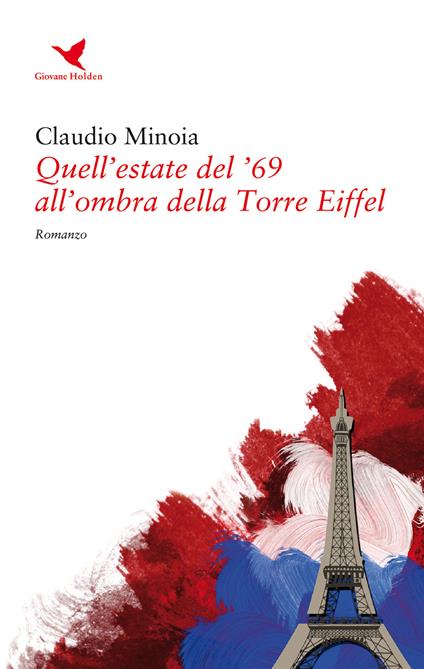 Quell'estate del '69 all'ombra della torre Eiffel - Claudio Minoia - copertina