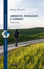 Ambiente, paesaggio e turismo. Teorie e casi