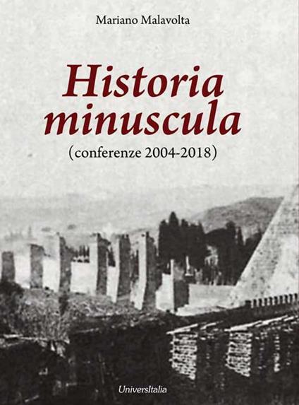 Historia minuscula (conferenze 2004-2018) - Mariano Malavolta - copertina