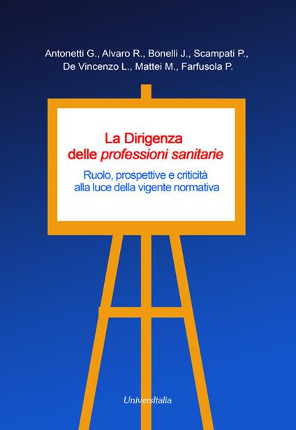 La dirigenza delle professioni sanitarie. Ruolo, prospettive e criticità alla luce della vigente normativa - copertina