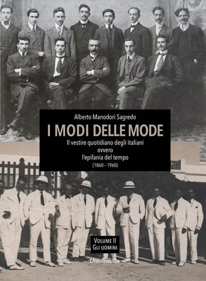 I modi delle mode. Il vestire quotidiano degli italiani ovvero l'epifania del tempo (1860-1960). Ediz. per la scuola. Vol. 2 - Alberto Manodori Sagredo - copertina