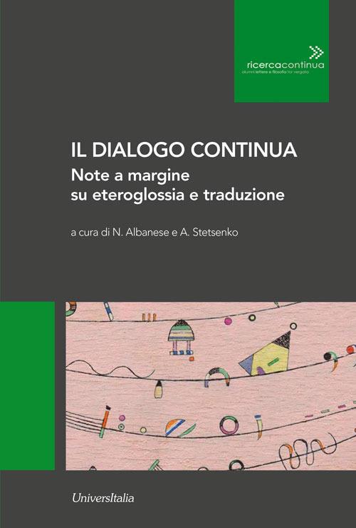 Il dialogo continua. Note a margine su eteroglossia e traduzione. Ediz. per la scuola - copertina