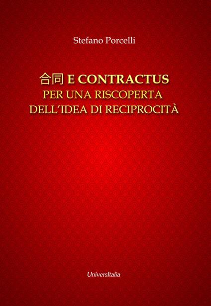 Hetong e contractus. Per una riscoperta dell'idea di reciprocità. Ediz. italiana e cinese - Stefano Porcelli - copertina