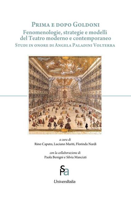 Prima e dopo Goldoni. Fenomenologie, strategie e modelli del teatro moderno e contemporaneo. Studi in onore di Angela Paladini Volterra - copertina