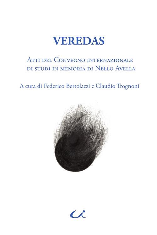 Veredas. Atti del Convegno internazionale di studi in memoria di Nello Avella (Roma, 23-24 gennaio 2018) - copertina