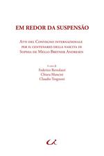 Em redor da suspensão. Atti del Convegno internazionale per il centenario della nascita di Sophia de Mello Breyner Andresen