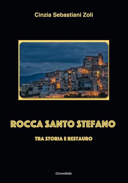 Rocca Santo Stefano. Tra storia e restauro - Cinzia Sebastiani Zoli - copertina