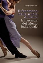 Il fenomeno delle scuole di ballo: la rilevanza del talento individuale