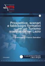 Prospettive, scenari e fabbisogni formativi per un Turismo sostenibile nel Lazio.