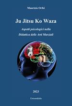 Ju jitsu ko waza. Aspetti psicologici nella didattica delle arti marziali