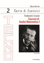 Esercizi di analisi matematica 1. Vol. 2: Fondamenti, funzioni